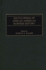 Encyclopedia of African American Business History - eBook