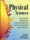 Physical Sciences : Curriculum Resources and Activities for School Librarians and Teachers - eBook