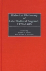 Historical Dictionary of Late Medieval England, 1272-1485 - eBook