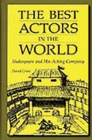 The Best Actors in the World : Shakespeare and His Acting Company - eBook