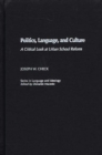 Politics, Language, and Culture : A Critical Look at Urban School Reform - eBook