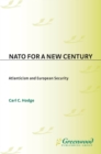 NATO for a New Century : Atlanticism and European Security - eBook