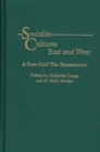 Socialist Cultures East and West : A Post-Cold War Reassessment - eBook