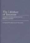 The Literature of Terrorism : A Selectively Annotated Bibliography - eBook