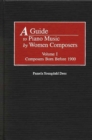 A Guide to Piano Music by Women Composers : Volume One, Composers Born Before 1900 - eBook