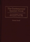 The Contemporary Spanish Novel : An Annotated, Critical Bibliography, 1936-1994 - eBook