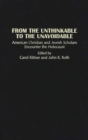 From the Unthinkable to the Unavoidable : American Christian and Jewish Scholars Encounter the Holocaust - eBook