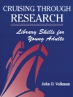 Cruising Through Research : Library Skills for Young Adults - eBook