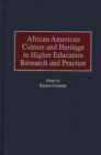 African American Culture and Heritage in Higher Education Research and Practice - eBook