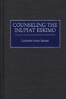 Counseling the Inupiat Eskimo - eBook