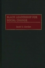 Black Leadership for Social Change - eBook