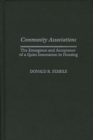 Community Associations : The Emergence and Acceptance of a Quiet Innovation in Housing - eBook