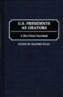 U.S. Presidents as Orators : A Bio-Critical Sourcebook - eBook