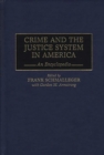 Crime and the Justice System in America : An Encyclopedia - eBook