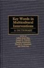Key Words in Multicultural Interventions : A Dictionary - eBook