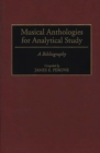 Musical Anthologies for Analytical Study: A Bibliography : A Bibliography - eBook