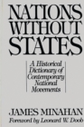 Nations without States : A Historical Dictionary of Contemporary National Movements - eBook