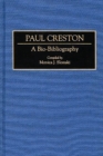 Paul Creston : A Bio-Bibliography - eBook
