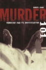Murder 101 : Homicide and Its Investigation - eBook