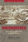 Unconquered : The Iroquois League at War in Colonial America - eBook