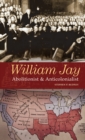 William Jay : Abolitionist and Anticolonialist - eBook