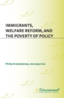 Immigrants, Welfare Reform, and the Poverty of Policy - eBook