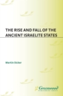 The Rise and Fall of the Ancient Israelite States - eBook