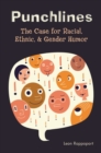 Punchlines : The Case for Racial, Ethnic, and Gender Humor - eBook