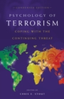 Psychology of Terrorism : Coping with the Continuing Threat - eBook