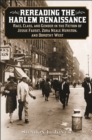 Rereading the Harlem Renaissance : Race, Class, and Gender in the Fiction of Jessie Fauset, Zora Neale Hurston, and Dorothy West - eBook