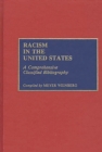 Racism in the United States : A Comprehensive Classified Bibliography - eBook