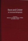 Race and Crime : An Annotated Bibliography - eBook
