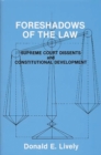Foreshadows of the Law : Supreme Court Dissents and Constitutional Development - eBook
