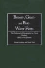 Brown-, Green- and Blue-Water Fleets : The Influence of Geography on Naval Warfare, 1861 to the Present - eBook