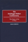 The Heidegger-Buber Controversy : The Status of the I-Thou - eBook