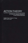 Action Theory : A Primer for Applied Research in the Social Sciences - eBook