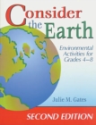 Consider the Earth : Environmental Activities for Grades 4 - 8 - eBook