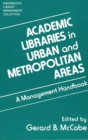 Academic Libraries in Urban and Metropolitan Areas : A Management Handbook - eBook