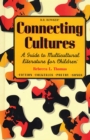 Connecting Cultures : A Guide to Multicultural Literature for Children - eBook