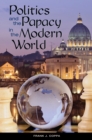 Politics and the Papacy in the Modern World - eBook
