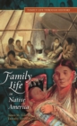 Family Life in Native America - eBook