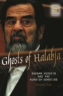 Ghosts of Halabja : Saddam Hussein and the Kurdish Genocide - eBook