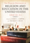 The Praeger Handbook of Religion and Education in the United States : [2 volumes] - eBook