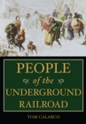 People of the Underground Railroad : A Biographical Dictionary - eBook