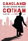 Gangland Gotham : New York's Notorious Mob Bosses - eBook