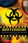 Bioterror : Anthrax, Influenza, and the Future of Public Health Security - eBook
