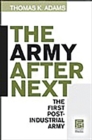 The Army after Next : The First Postindustrial Army - eBook