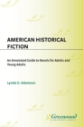 American Historical Fiction : An Annotated Guide to Novels for Adults and Young Adults - eBook