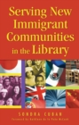 Serving New Immigrant Communities in the Library - eBook