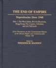 The End of Empire : Dependencies Since 1948, Part 1: The West Indies, British Honduras, Hong Kong, Fiji, Cyprus, Gibraltar, and the Falklands - eBook